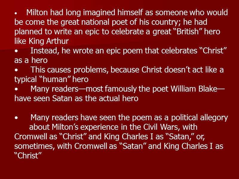 Milton had long imagined himself as someone who would be come the great national
